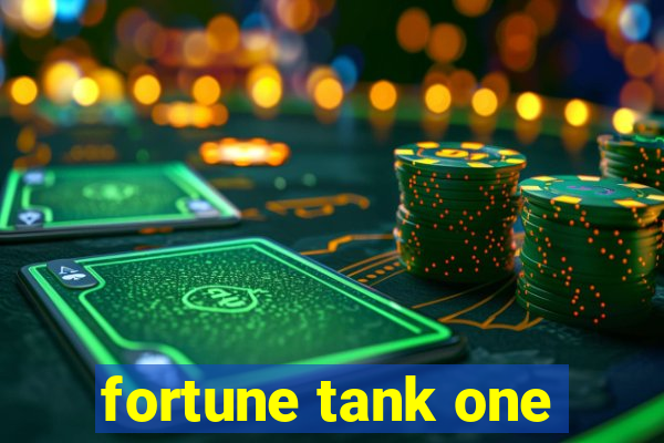 fortune tank one